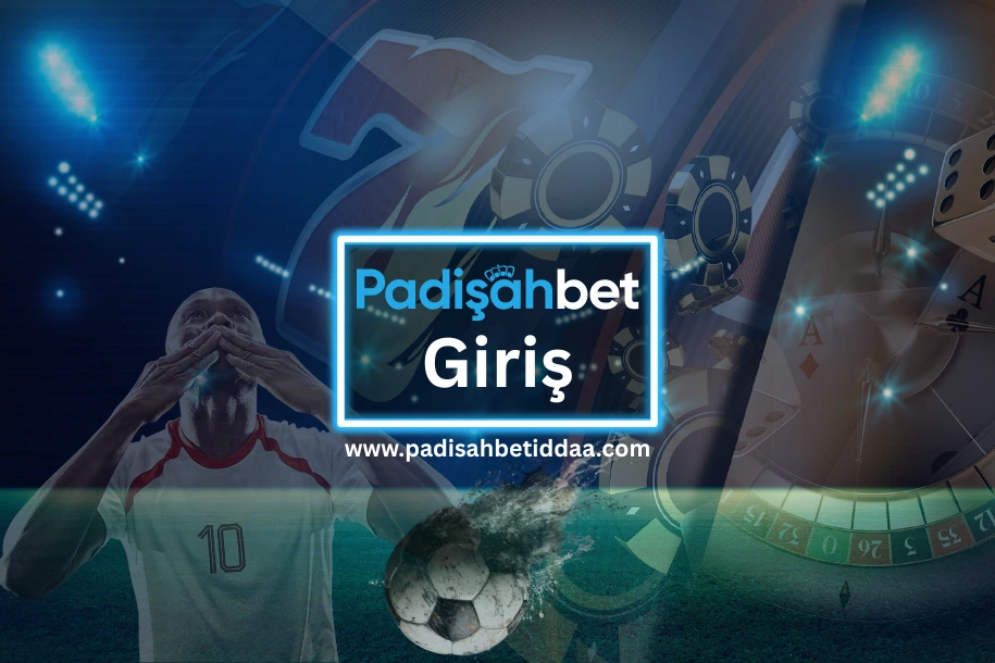 padişahbet giriş linki